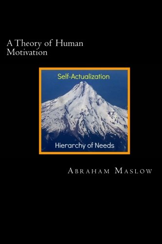 A Theory of Human Motivation (Psychology Classics)