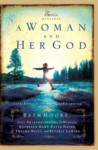 [[A Woman and Her God: Life-Enriching Messages (Extraordinary Women)]] [By: Moore, Beth] [February, 2012]