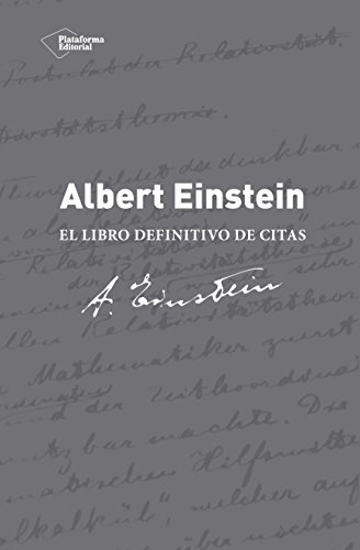Albert Einstein. El Libro Definitivo De Citas
