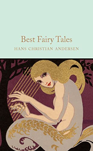 Best Fairy Tales: Hans Christian Andersen (Macmillan Collector's Library)