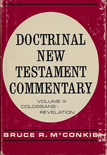 Doctrinal New Testament Commentary : Volumes 1-3 (English Edition)