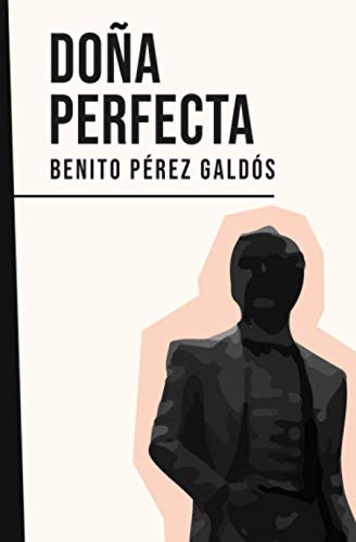 Doña Perfecta: Benito Pérez Galdós