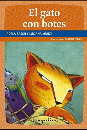 El gato con botes: primeros lectores: 4 (Cuentos Para Niños - Infancia E Infantiles III - Los Mas Divertidos y Educativos (Longseller))