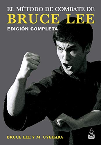 El método de combate de Bruce Lee: Edición completa