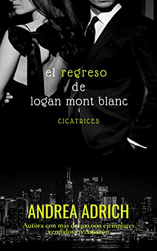 El Regreso de Logan Mont Blanc: (Libro único)