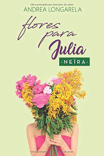 Flores para Julia (Polos Opuestos)