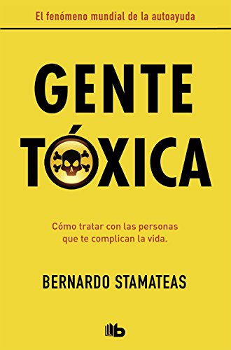 Gente tóxica (nueva edición con prólogo del autor) (No ficción)