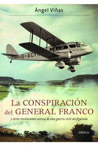 La conspiración del general Franco: y otras revelaciones acerca de una guerra civil desfigurada (Contrastes)