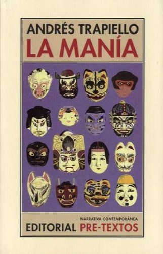La mania/ The Habit (Spanish Edition) by Andres Trapiello(2007-12-31)