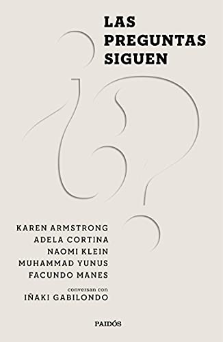 Las preguntas siguen: Naomi Klein, Karen Armstrong, Muhammad Yunus, Adela Cortina y Facundo Manes conversan con Iñaki Gabilondo (Contextos)