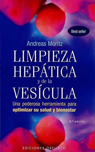 Limpieza hepatica y de la vesicula (Coleccion Salud y Vida Natural) (Spanish Edition) by Andreas Moritz (2012-02-01)