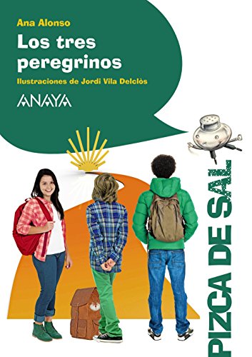 Los tres peregrinos (LITERATURA INFANTIL (6-11 años) - Pizca de Sal)