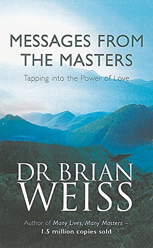 Messages From The Masters: Tapping into the power of love (Tom Thorne Novels)
