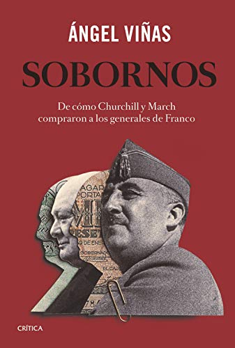 Sobornos: De cómo Churchill y March compraron a los generales de Franco (Contrastes)