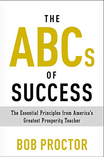 The ABCs of Success: The Essential Principles from America's Greatest Prosperity Teacher (Prosperity Gospel Series)