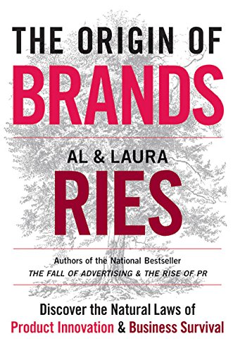 The Origin Of Brands: Discover The Natural Laws Of Product Innovation And Business Survival