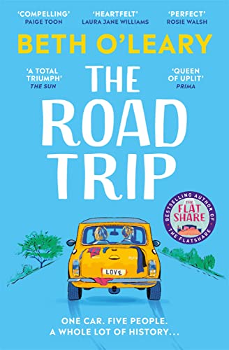 The Road Trip: the Number 1 eBook bestseller from the author of The Flatshare and The Switch (English Edition)