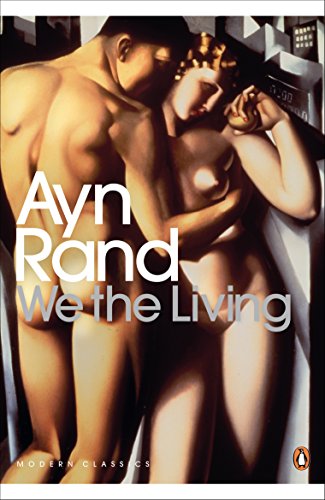 We the Living: Ayn Rand (Penguin Modern Classics)